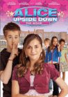 Alice Upside Down: Sandy Tung & Alyson Stoner & Luke Perry