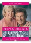 Because He Lives: Bill & Gloria Gaither and Their Homecomi