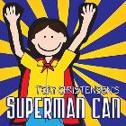Superman Can: Tory Christensen