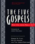 The Five Gospels: What Did Jesus Really Say? the Search for the Authentic Words of Jesus: Robert Funk & Roy Hoover