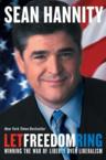 Let Freedom Ring: Winning the War of Liberty Over Liberalism: Sean Hannity