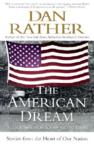The American Dream: Stories from the Heart of Our Nation: Dan Rather