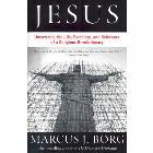 Jesus: Uncovering the Life, Teachings, and Relevance of a Religious Revolutionary: Marcus Borg