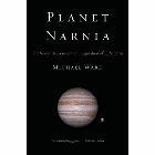 Planet Narnia: The Seven Heavens in the Imagination of C. S. Lewis: Michael Ward