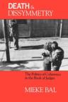 Death and Dissymmetry: The Politics of Coherence in the Book of Judges: Mieke Bal & Ruth Richardson
