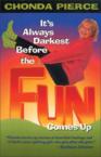 It's Always Darkest Before the Fun Comes Up: Chonda Pierce