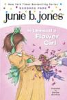 Junie B. Jones is (Almost) a Flower Girl: Barbara Park & Denise Brunkus