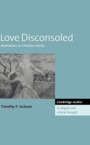 Love Disconsoled: Timothy Jackson