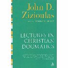 Lectures in Christian Dogmatics: John Zizioulas & Douglas Knight