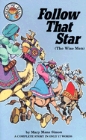 Follow That Star: Matthew 2:1-11: The Visit of the Wise Men: Mary Simon & Dennis Jones