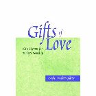 Gifts of Love: New Hymns for Today's Worship: Carolyn Gillette