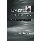 Robert Schumann Robert Schumann: The Book of Songs the Book of Songs: Jon Finson