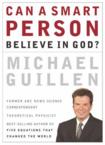 Can a Smart Person Believe in God?: Michael Guillen
