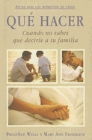 Que Hacer: Cuando No Sabes Que Decirie A Tu Familia: Peggy Wells & Mary Froehlich