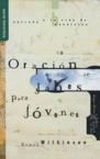 Oracion de Jabes Para Jovenes, La / Favoritos: The Prayer of Jabez for Teens / Favorites: Bruce Wilkinson
