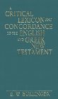 A Critical Lexicon and Concordance to the English and Greek New Testament: E. Bullinger