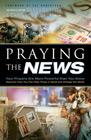 Praying the News: Your Prayers Are More Powerful Than You Know: Wendy Griffith & Craig Von Buseck