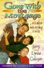Gone with the Mortgage, and Other Heir-Raising Stories: Jerry Cohagan & Lynda Cohagan