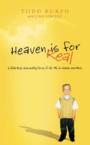 Heaven Is for Real Deluxe Edition: A Little Boy's Astounding Story of His Trip to Heaven and Back: Todd Burpo & Lynn Vincent
