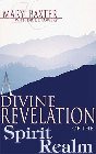 A Divine Revelation of the Spirit Realm: Mary Baxter & T. Lowery
