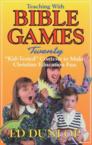 Teaching with Bible Games: Twenty "Kid-Tested" Contests to Make Christian Education Fun: Ed Dunlop & Rhonda Wray