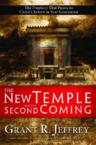 The New Temple and the Second Coming: The Prophecy That Points to Christ's Return in Your Generation: Grant Jeffrey