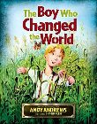 The Boy Who Changed the World: Andy Andrews