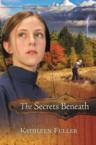 The Secrets Beneath: Kathleen Fuller