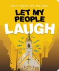 Let My People Laugh: Thomas Nelson Publishers & Christianity Today International