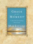 Grace for the Moment: A 365-Day Journaling Devotional: Max Lucado