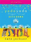 The Yada Yada Prayer Group Gets Down: Neta Jackson