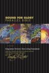 Bound for Glory Parallel Bible-PR-KJV/NLT: Timothy Botts