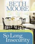 So Long, Insecurity Group Experience: Beth Moore