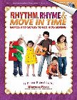 Rhythm, Rhyme & Move in Time - Games and Songs to Get Kids Moving: Singin' & Swingin' at the K-2 Chorale Series: Jill Gallina & Michael Gallina
