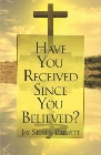 Have You Received Since You Believed?: Jay Prewitt