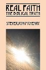 Real Faith: The Biblical Truth: Steverson McHenry