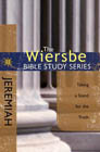 The Wiersbe Bible Study Series: Jeremiah: Taking a Stand for the Truth: Warren Wiersbe