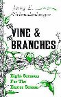 The Vine and the Branches: Eight Sermons for the Easter Season: Jerry Schmalenberger