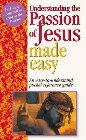 Understanding the Passion of Jesus Made Easy: An Easy to Understand Pocket Reference Guide: Mark Water
