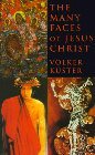 The Many Faces of Jesus Christ: Intercultural Christology: Volker Kuster & Robert Schreiter