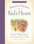 Passion Hymns for a Kid's Heart [With CD]: Bobbie Wolgemuth & Joni Tada & Frank Ordaz