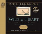 Wild at Heart: John Eldredge & Kelly Dolan & John Eldredge