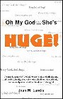 Oh My God...She's Huge!: Joan Landis