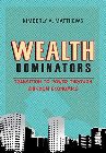 Wealth Dominators: Transition to Power Through Kingdom Economics: Kimberly Matthews