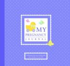 My Pregnancy Journal: Celebrating the Most Memorable Nine Months of Your Life! [With Photo Frames]: Elizabeth Lluch & Alex Lluch